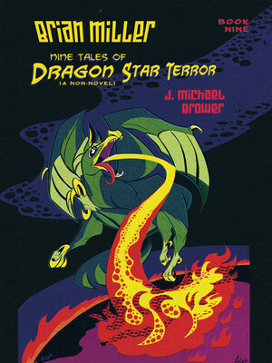 cover image of Brian Miller     Nine Tales of  Dragon Star Terror (A Non-Novel)